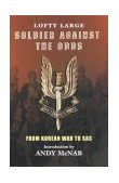 Soldier Against the Odds From Koren War to SAS 2000 9781840183467 Front Cover
