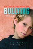 Asperger Syndrome and Bullying Strategies and Solutions 2007 9781843108467 Front Cover