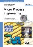 Micro Process Engineering Fundamentals, Devices, Fabrication and Applications 11th 2006 9783527312467 Front Cover