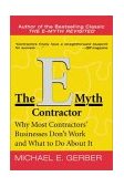 e-Myth Contractor Why Most Contractors' Businesses Don't Work and What to Do about It cover art