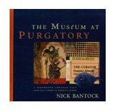 Museum at Purgatory A Wondrous Strange Tale from the Author of Griffin and Sabine  9780067575468 Front Cover