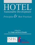 Hotel Sustainable Development Principles and Best Practices  9780133144468 Front Cover
