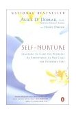 Self-Nurture Learning to Care for Yourself as Effectively as You Care for Everyone Else 2001 9780140298468 Front Cover