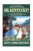 Oh, Kentucky! 1990 9780345369468 Front Cover