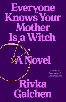 Everyone Knows Your Mother Is a Witch:  9780374280468 Front Cover