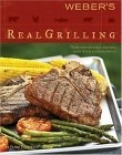 Weber's Real Grilling 2005 9780376020468 Front Cover
