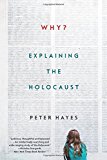 Why? Explaining the Holocaust  9780393355468 Front Cover