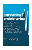 Representing and Intervening Introductory Topics in the Philosophy of Natural Science