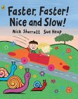 Faster, Faster, Nice and Slow (Viking Kestrel Picture Books)  9780670894468 Front Cover