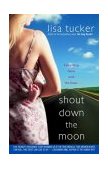 Shout down the Moon 2004 9780743464468 Front Cover