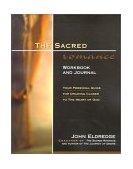 Sacred Romance Workbook and Journal Your Personal Guide for Drawing Closer to the Heart of God 2000 9780785268468 Front Cover