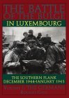 Battle of the Bulge in Luxembourg The Southern Flank - Dec. 1944 - Jan. 1945 Vol. I the Germans  9780887407468 Front Cover