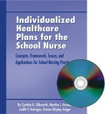 Individualized Healthcare Plans for the School Nurse : Concepts, Framework, Issues and Applications for School Nursing Practice cover art