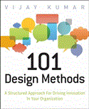 101 Design Methods A Structured Approach for Driving Innovation in Your Organization cover art