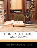 Clinical Lectures and Essays 2010 9781144992468 Front Cover