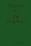 Proofs of the Prophets 2008 9781435713468 Front Cover