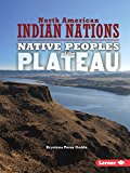Native Peoples of the Plateau  9781512412468 Front Cover