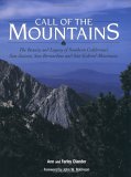 Call of the Mountains The Beauty and Legacy of Southern California's San Jacinto, San Bernadino and San Gabriel Mountains  9781932173468 Front Cover