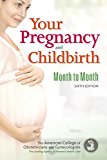Your Pregnancy and Childbirth Month to Month 6th 9781934984468 Front Cover