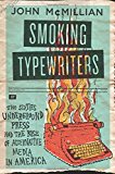 Smoking Typewriters The Sixties Underground Press and the Rise of Alternative Media in America  9780199376469 Front Cover