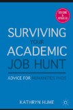 Surviving Your Academic Job Hunt Advice for Humanities PHDS