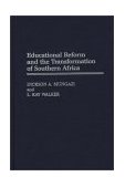 Educational Reform and the Transformation of Southern Africa 1997 9780275957469 Front Cover