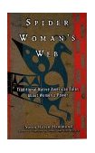 Spider Woman's Web Traditional Native American Tales about Women's Power cover art