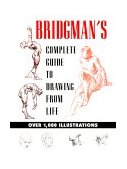 Bridgman's Complete Guide to Drawing from Life  9780517255469 Front Cover