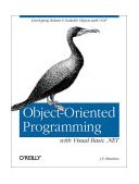 Object-Oriented Programming with Visual Basic . NET Developing Robust and Scalable Objects with OOP 2002 9780596001469 Front Cover