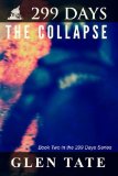 299 Days The Collapse 2012 9780615687469 Front Cover