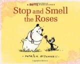 Stop and Smell the Roses A Mutts Treasury 2009 9780740781469 Front Cover