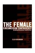 Female Circumcision Controversy An Anthropological Perspective cover art