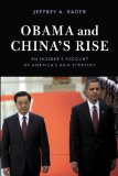 Obama and China's Rise An Insider's Account of America's Asia Strategy cover art