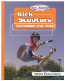 Kick Scooters Techniques and Tricks 2002 9780823938469 Front Cover
