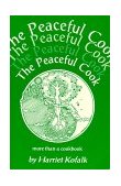 Peaceful Cook More Than a Cookbook 1993 9780913990469 Front Cover