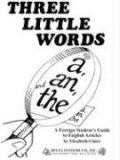 Three Little Words: A, an and The : A Foreign Student's Guide to English Articles cover art