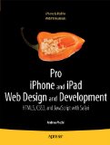 Pro Ios Web Design and Development Html5, Css3, and Javascript with Safari 2011 9781430232469 Front Cover