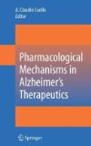 Pharmacological Mechanisms in Alzheimer's Therapeutics 2010 9781441924469 Front Cover