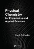 Physical Chemistry for Engineering and Applied Sciences  9781466518469 Front Cover