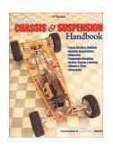 Street Rodder's Chassis and Suspension Handbook Frame Design and Building, Hanging Suspension, Alignment, Powertrain Mounting, Brakes, Shocks and Springs, Wheels and Tires and Driveshafts 2000 9781557883469 Front Cover