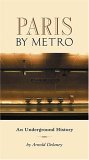 Paris by Metro An Underground History  9781566566469 Front Cover
