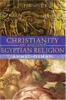 Christianity: an Ancient Egyptian Religion 3rd 9781591430469 Front Cover