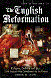 Brief History of the English Reformation  9781845296469 Front Cover