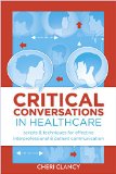 Critical Conversations Scripts and Techniques for Effective Interprofessional and Patient Communication cover art