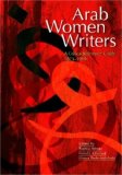 Arab Women Writers A Critical Reference Guide, 1873-1999  9789774161469 Front Cover