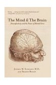 Mind and the Brain Neuroplasticity and the Power of Mental Force cover art