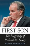 First Son The Biography of Richard M. Daley cover art