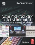 Audio Post Production for Television and Film An Introduction to Technology and Techniques cover art