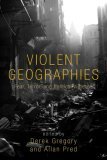 Violent Geographies Fear, Terror, and Political Violence cover art