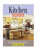 Kitchen Idea File Real Homes, Real Projects, Real Solutions 2003 9780696217470 Front Cover